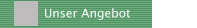 Unser Angebot