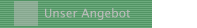 Unser Angebot