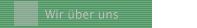 Wir &uuml;ber uns